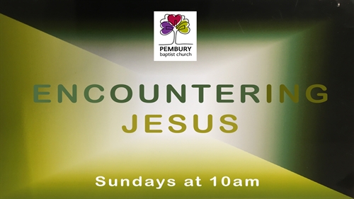 Encountering Jesus If you Believe You will see the Glory of God Encountering Jesus If you Believe You will see the Glory of God